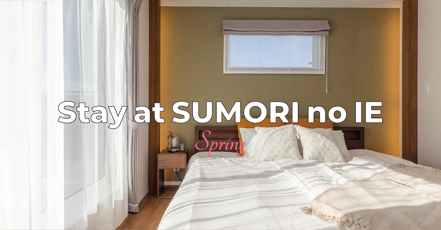 Stay at SUMORI no IE Spring