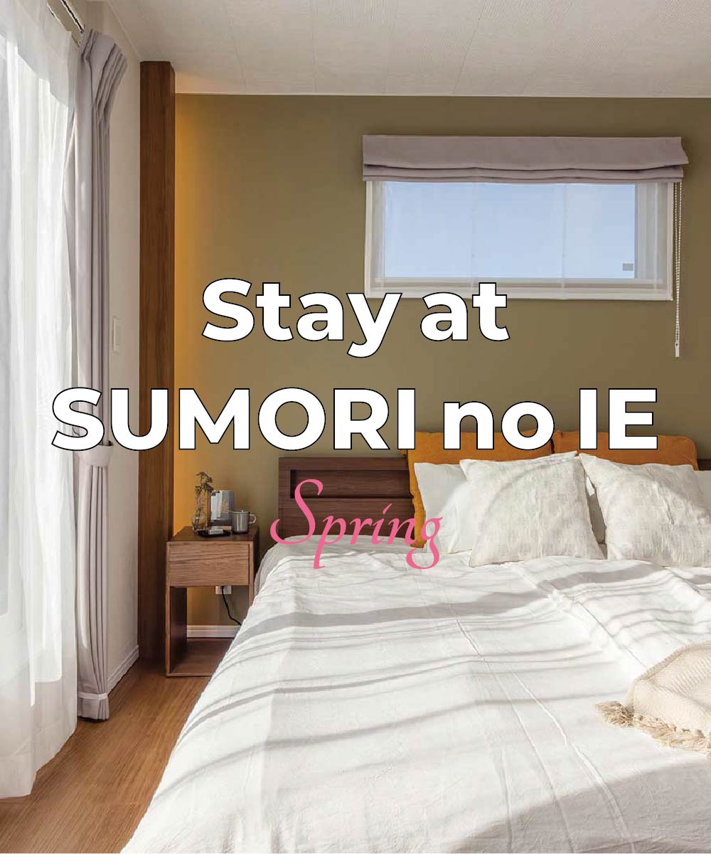 Stay at SUMORI no IE Spring